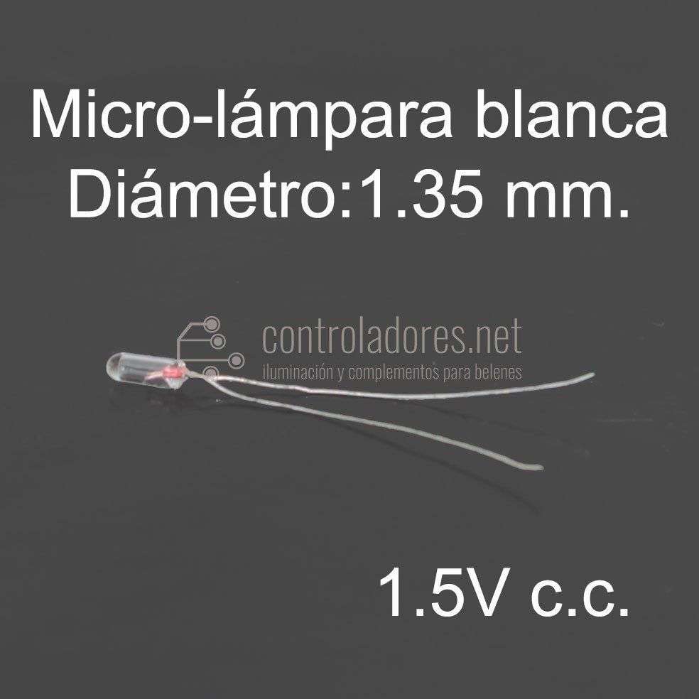 Microlámpara 1.35 mm de diámetro 1.5V c.c.